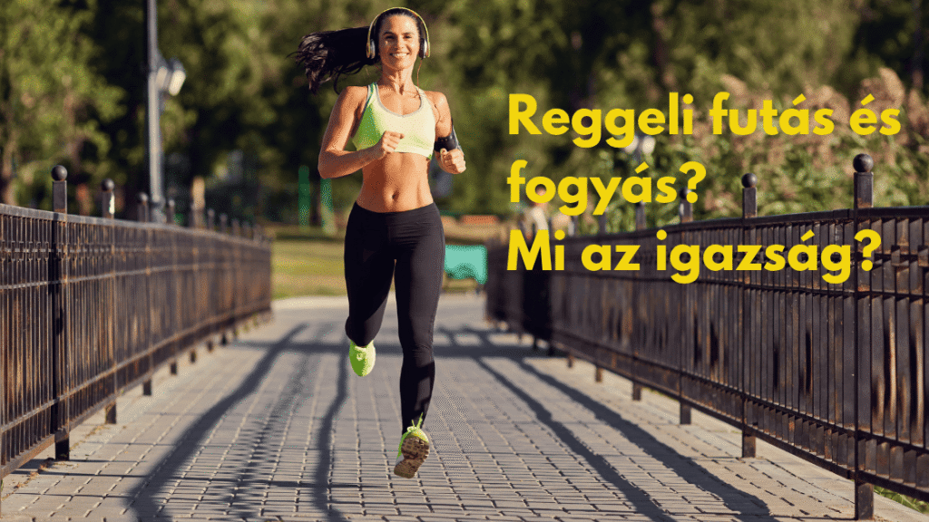reggeli futás fogyás miatt