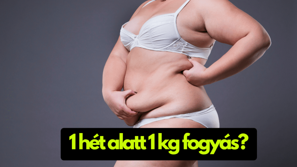 1 hét alatt 1 kiló
