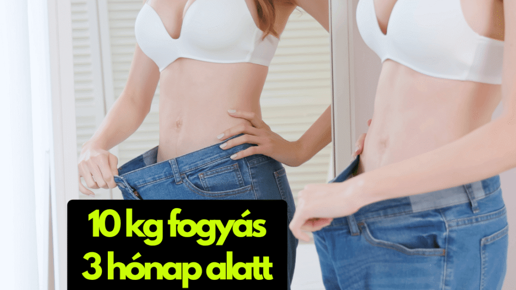 10 kg fogyás 3 hónap alatt cikk kiemelt kep