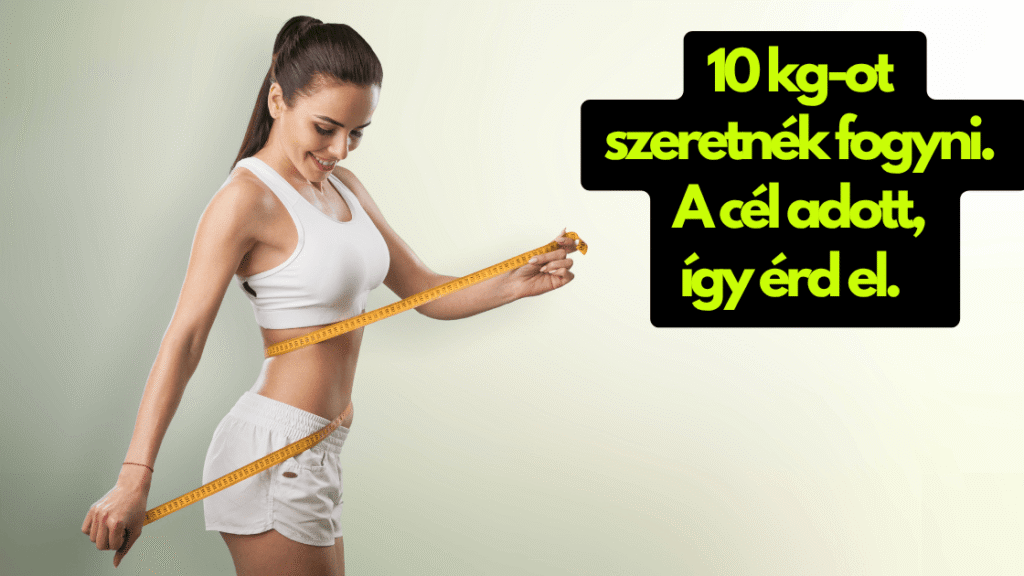 10 kg-t szeretnék fogyni cikk kiemelt képe