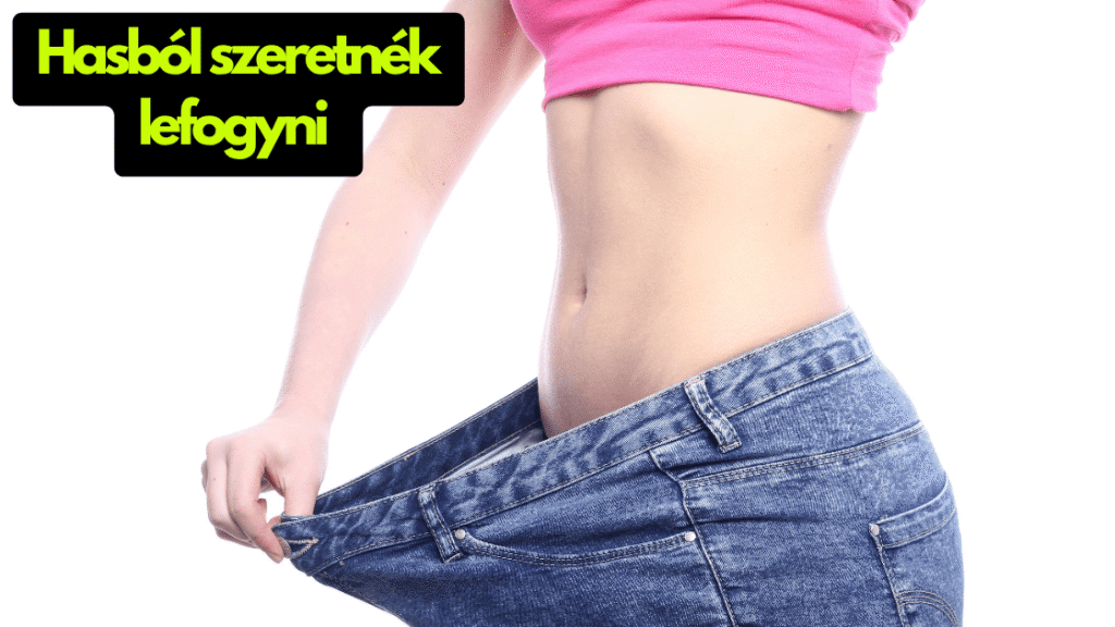 hasból szeretne lefogyni